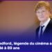 Robert Redford, légende du cinéma américain, est décédé à 89 ans